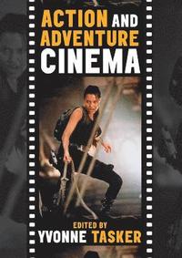 bokomslag The Action and Adventure Cinema