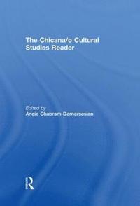 bokomslag The Chicana/o Cultural Studies Reader