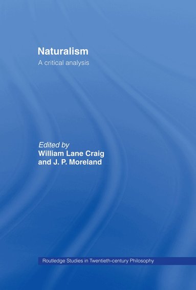 William Lane Craig, J.P. Moreland - Naturalism, Inbunden