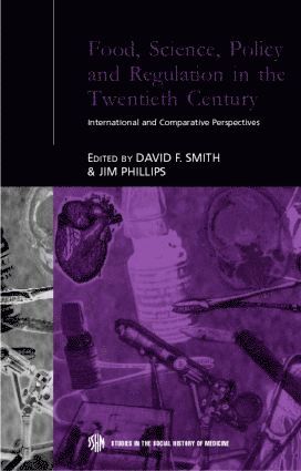 Food, Science, Policy and Regulation in the Twentieth Century 1