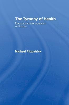 The Tyranny of Health 1