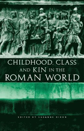 bokomslag Childhood, Class and Kin in the Roman World