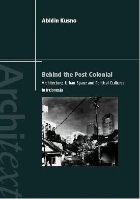 Abidin Kusno - Behind the Postcolonial, Häftad