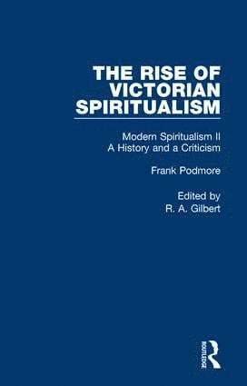 Frank Podmore - Mod Spiritual:Hist&Crit Pt2 V7, Inbunden
