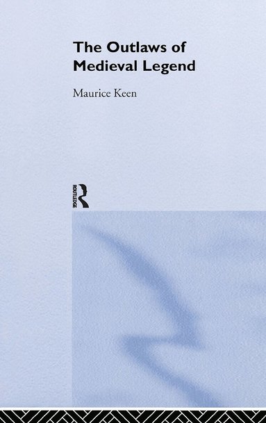 Maurice Keen - Outlaws of Medieval Legend, Inbunden