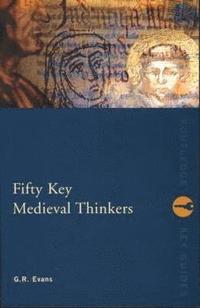 bokomslag Fifty Key Medieval Thinkers
