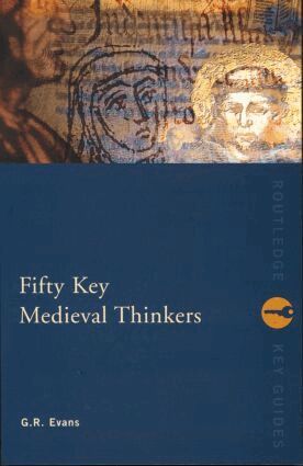 G.R. Evans - Fifty Key Medieval Thinkers, Häftad