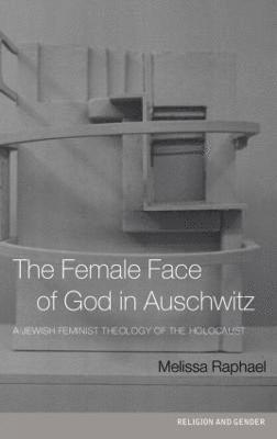 The Female Face of God in Auschwitz 1