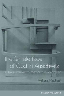 The Female Face of God in Auschwitz 1