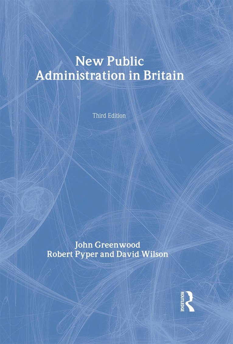 John Greenwood, Robert Pyper, David Wilson - New Public Administration in Britain, Inbunden