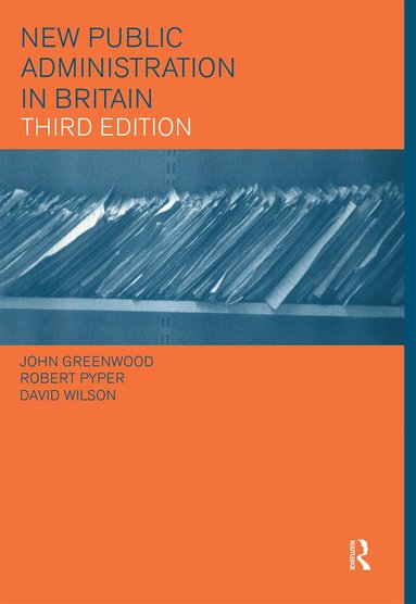 John Greenwood, Robert Pyper, David Wilson - New Public Administration in Britain, Häftad