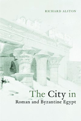 The City in Roman and Byzantine Egypt 1