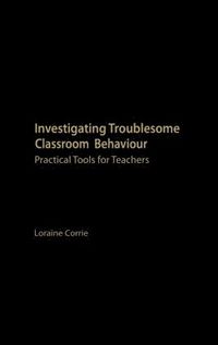 bokomslag Investigating Troublesome Classroom Behaviours