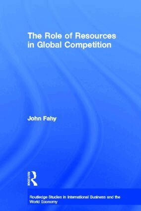 John Fahy - Role of Resources in Global Competition, Inbunden