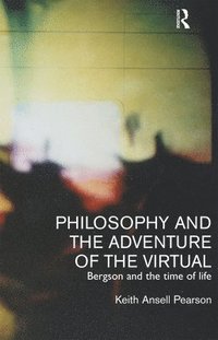 bokomslag Philosophy and the Adventure of the Virtual