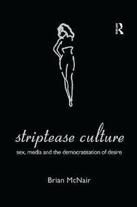 bokomslag Striptease Culture