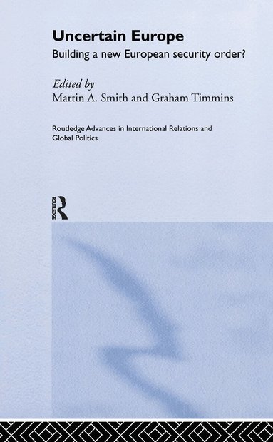 Martin Smith, Graham Timmins - Uncertain Europe, Inbunden
