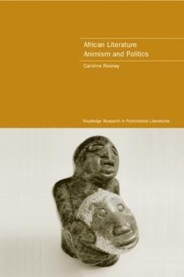 bokomslag African Literature, Animism and Politics