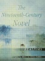 bokomslag The Nineteenth-Century Novel: Realisms