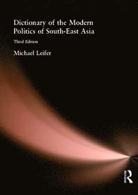 bokomslag Dictionary of the Modern Politics of Southeast Asia