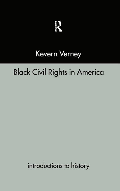 Kevern Verney - Black Civil Rights in America, Inbunden