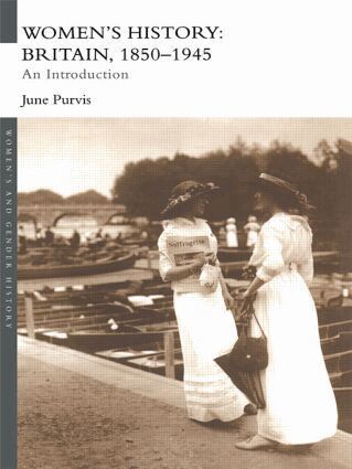 June Purvis - Women's History: Britain, 1850-1945, Häftad