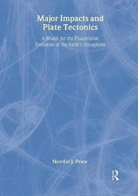 Neville Price - Major Impacts and Plate Tectonics, Häftad