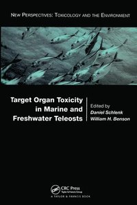bokomslag Target Organ Toxicity in Marine and Freshwater Teleosts: Volumes 1 and 2