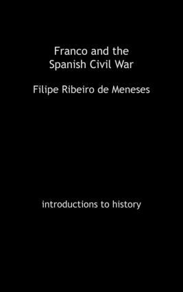 Filipe Ribeiro De Meneses - Franco and the Spanish Civil War, Inbunden