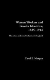 bokomslag Women Workers and Gender Identities, 1835-1913