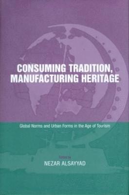 Consuming Tradition, Manufacturing Heritage 1