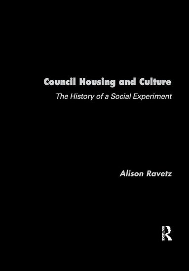 Alison Ravetz - Council Housing and Culture, Inbunden