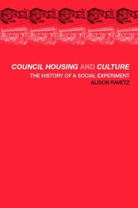Alison Ravetz - Council Housing and Culture, Häftad