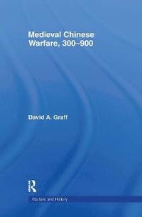 bokomslag Medieval Chinese Warfare 300-900