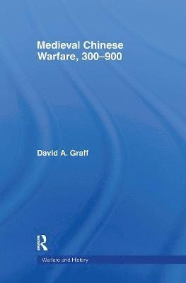 Medieval Chinese Warfare 300-900 1