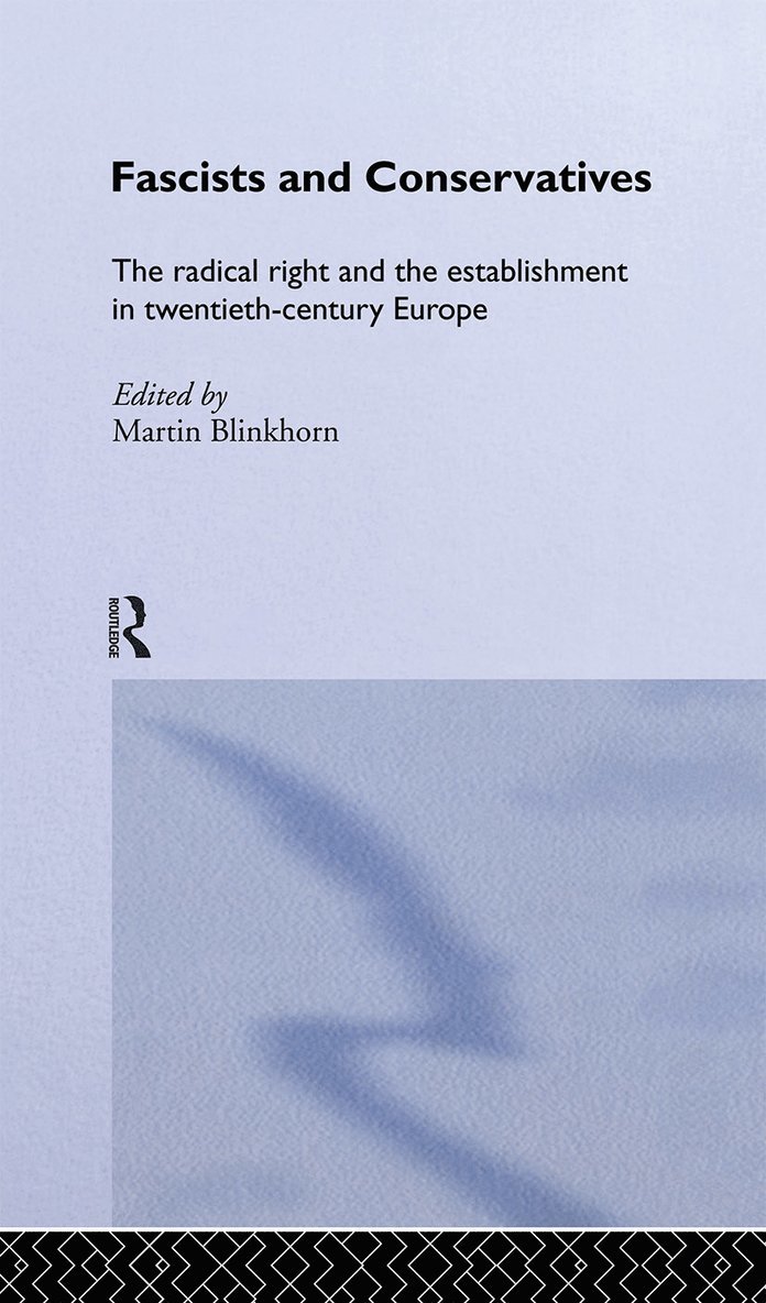 Martin Blinkhorn - Fascists and Conservatives, Inbunden