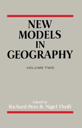 Richard Peet, Nigel Thrift - New Models In Geography V2, Inbunden