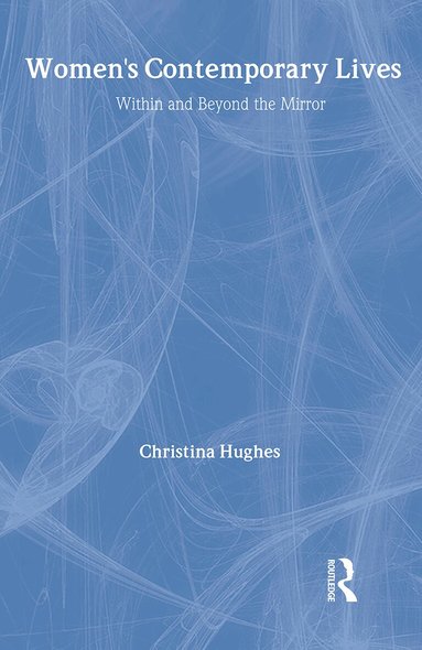 Christina Hughes - Women's Contemporary Lives, Inbunden