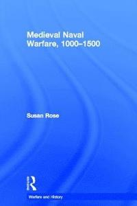 bokomslag Medieval Naval Warfare 1000-1500