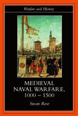Medieval Naval Warfare 1000-1500 1