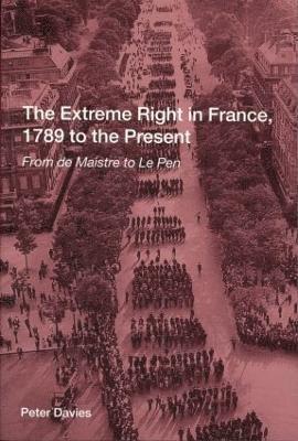 The Extreme Right in France, 1789 to the Present 1