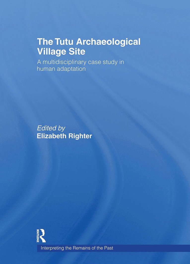 Elizabeth Righter - Tutu Archaeological Village Site, Inbunden