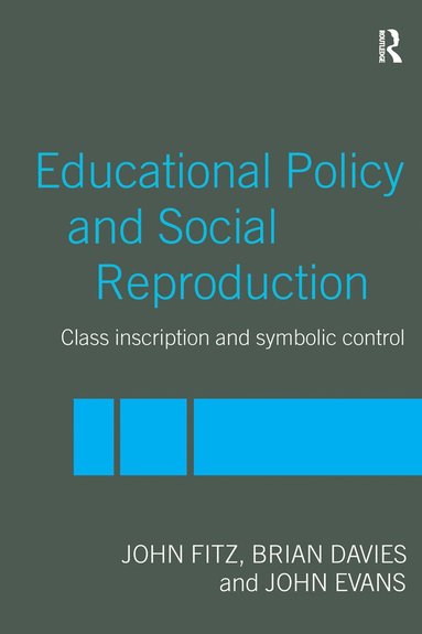 bokomslag Education Policy and Social Reproduction