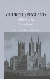bokomslag The Church of England 1688-1832