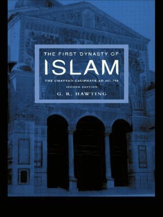 G. R Hawting - First Dynasty of Islam, Häftad