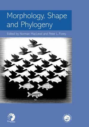 Norman MacLeod, Peter L. Forey - Morphology, Shape and Phylogeny, Inbunden