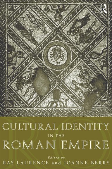 Joanne Berry, Ray Laurence - Cultural Identity in the Roman Empire, Häftad