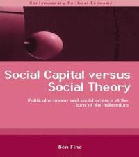 bokomslag Social Capital Versus Social Theory