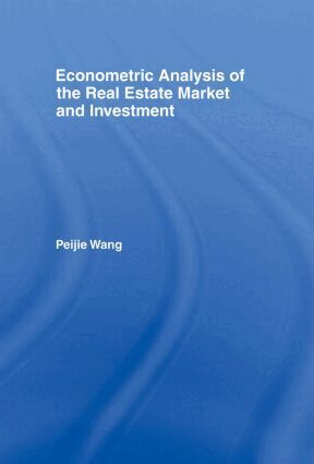 Peijie Wang - Econometric Analysis of the Real Estate Market and Investment, Inbunden