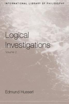 Logical Investigations Volume 2 1
